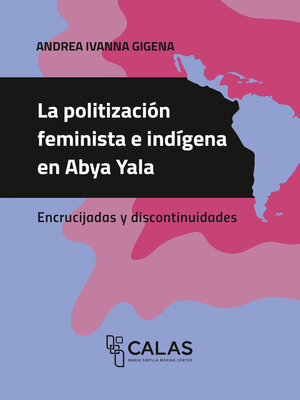cover image of La politización feminista e indígena en Abya Yala